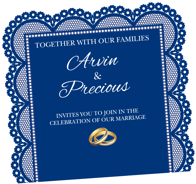 Together with our families, Arvin and Precious invite you to join in the celebration of our marriage